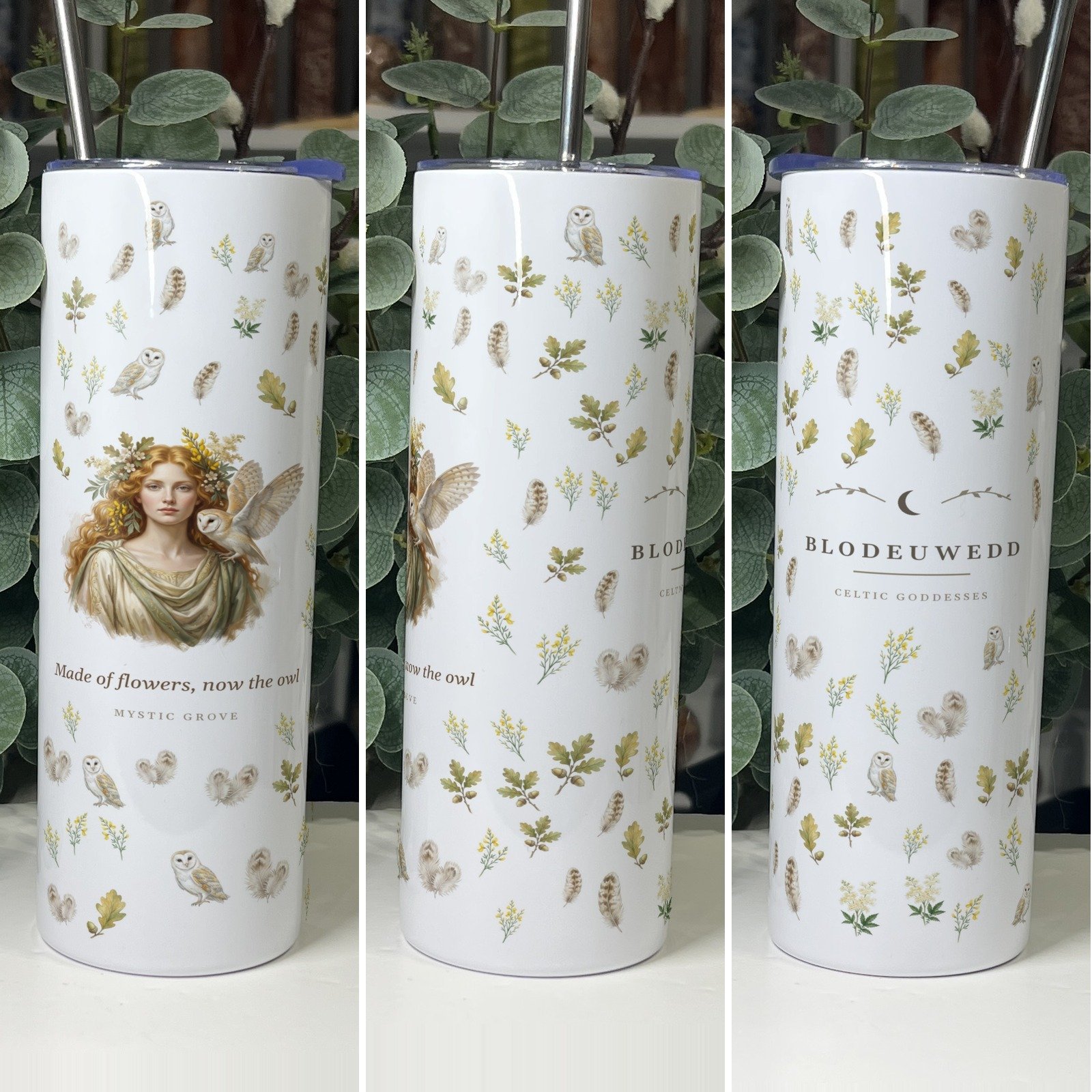 Blodeuwedd Goddess Tumbler, 20oz Skinny with Straw Blodeuwedd goddess tumbler 20oz skinny with straw, front, side and back views, Mystic Grove