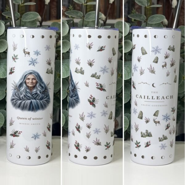 The Cailleach: The Celtic Winter Goddess and Hag of the Mountains 47 Cailleach goddess tumbler 20oz skinny with straw, front, side and back views, Mystic Grove