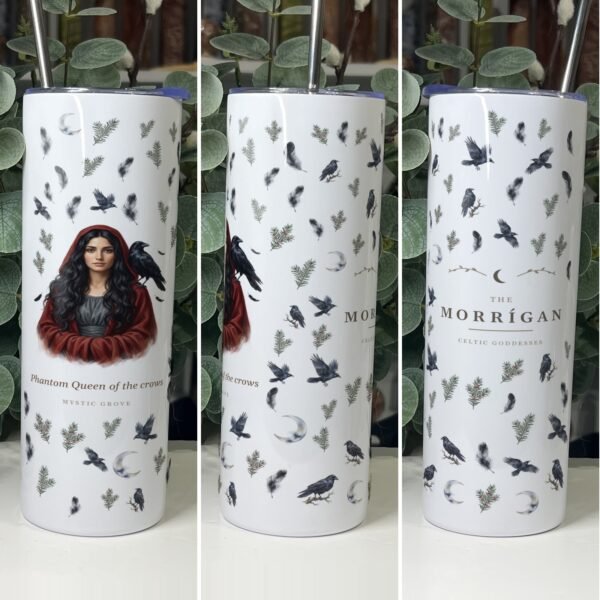 Morrigan goddess tumbler 20oz skinny with straw, front, side and back views, Mystic Grove
