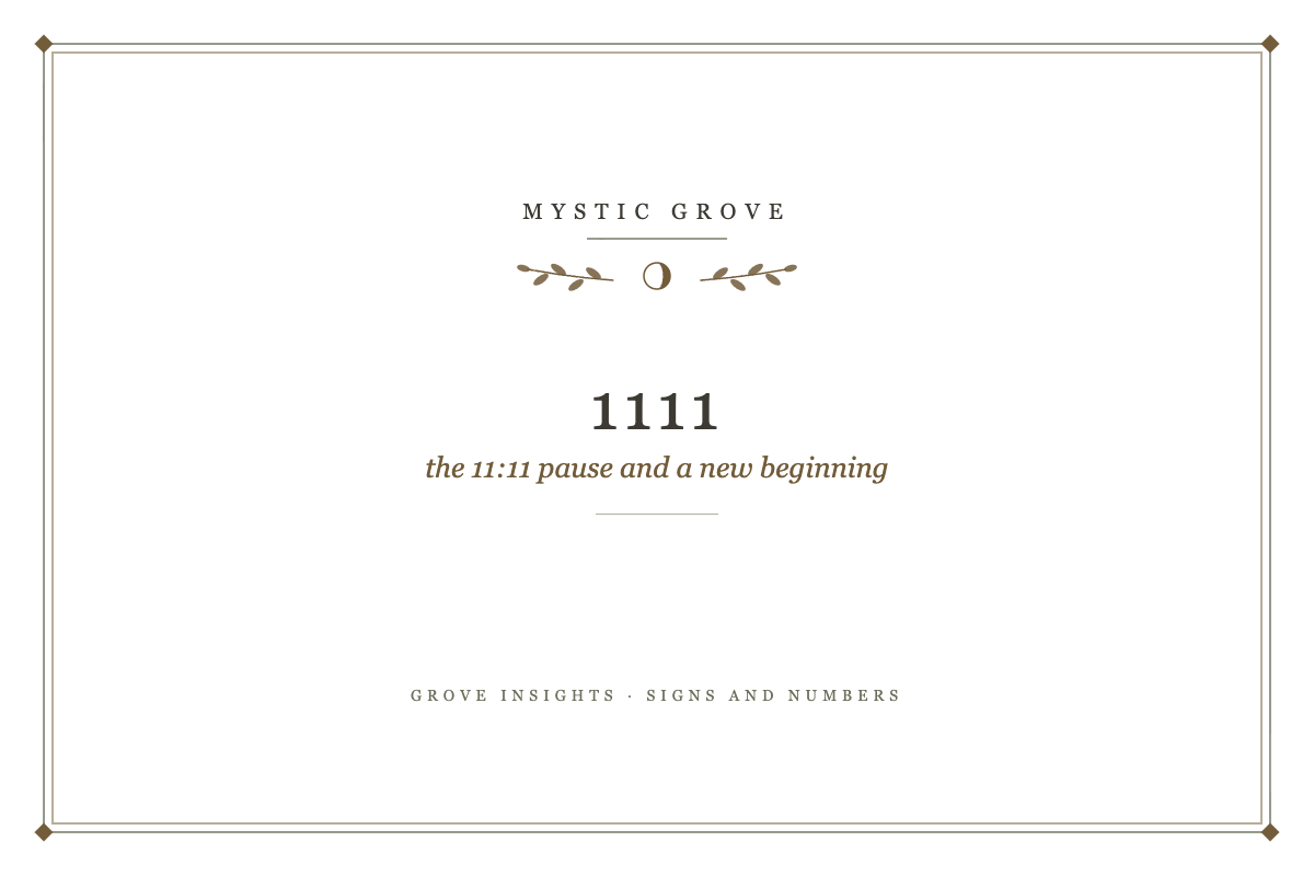 1111 angel number meaning card, the 11:11 pause, Mystic Grove