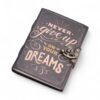 Never Give Up On Your Dreams Leather Notebook 17.8 x 12.7cm
