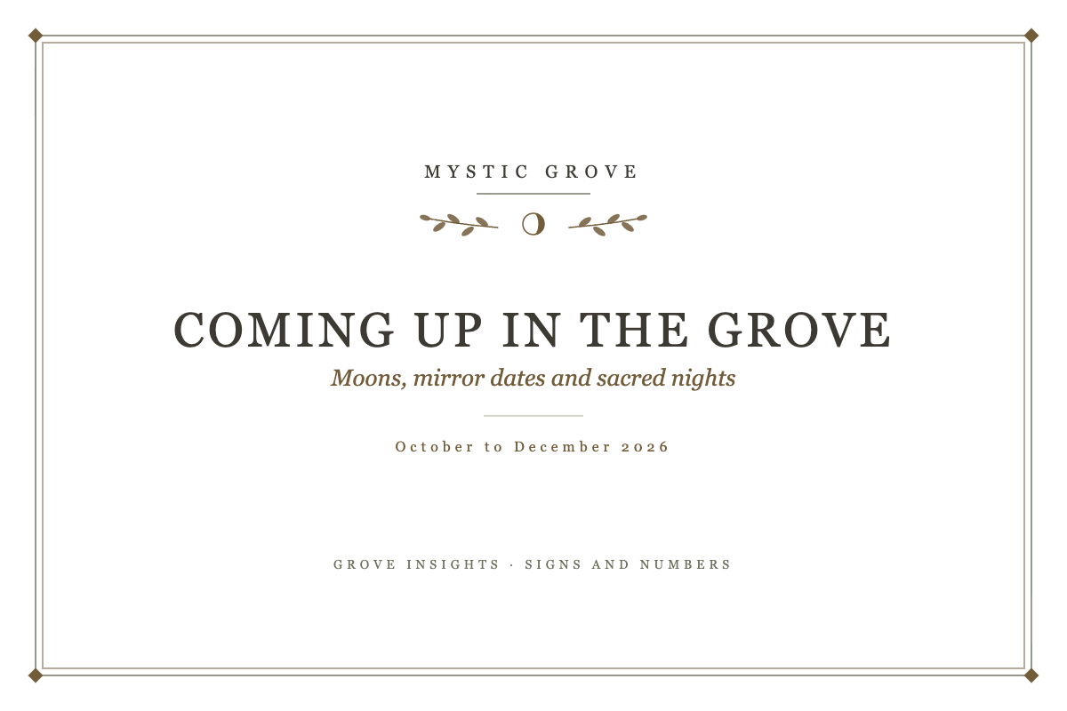 Coming Up in the Grove: Moons, Mirror Dates and Sacred Nights, October to December 2026 1 Coming up in the Grove: moons and sacred dates October to December 2026