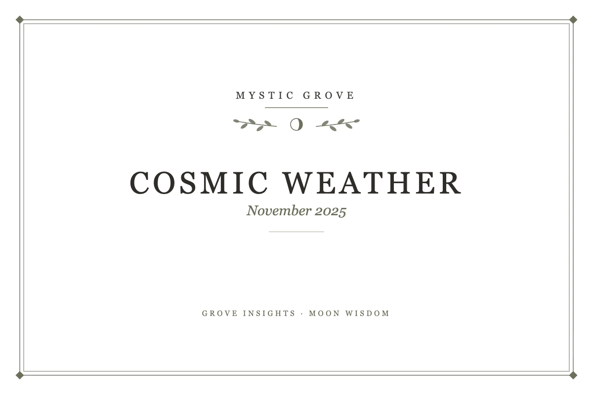 Crystals and Cosmic Weather November 2025