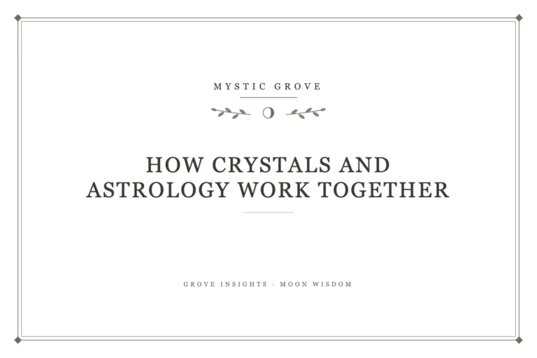 How Crystals and Astrology Work Together 3 How Crystals and Astrology Work Together
