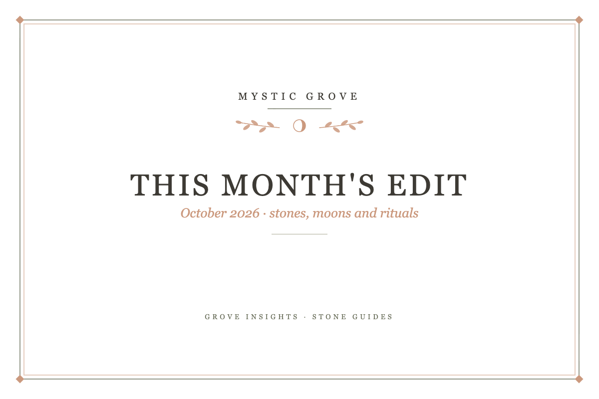 This Month’s Edit: October 2026 – Grove Insights, Mystic Grove