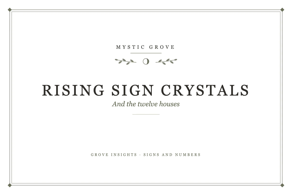 Rising Sign Crystals and the Twelve Houses