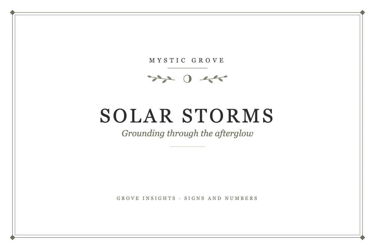 Solar Activity Symptoms: Surviving a G4 Geomagnetic Storm and The Afterglow title card from Mystic Grove