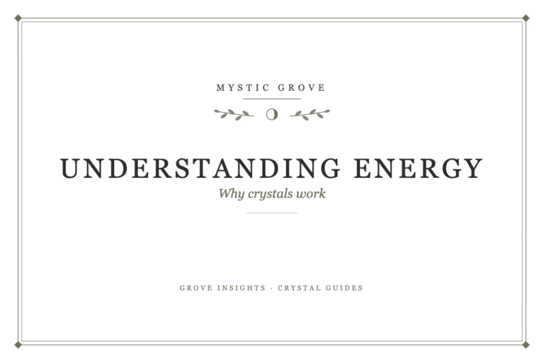 Understanding Energy: The Science and Spirit of Why Crystals Work 6 Understanding Energy: The Science and Spirit of Why Crystals Work