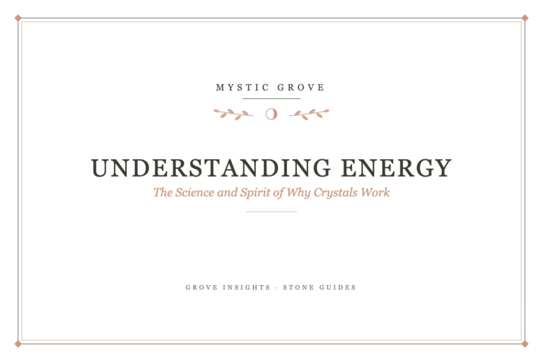 Understanding Energy: The Science and Spirit of Why Crystals Work 4 Understanding Energy: The Science and Spirit of Why Crystals Work